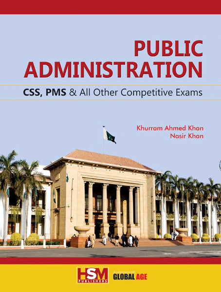 Public Administration For CSS PMS By Khurram Ahmed Khan-HSM