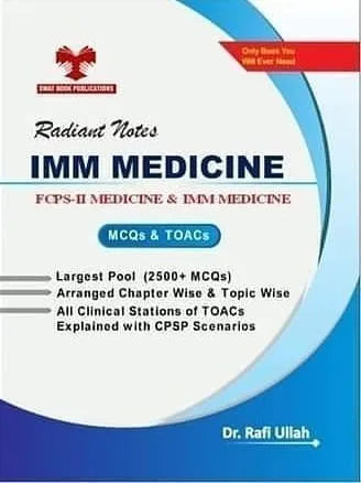 Radiant Notes IMM & FCPS-2 Medicine 2500+ MCQs, TOACs Explained, CPSP Scenarios