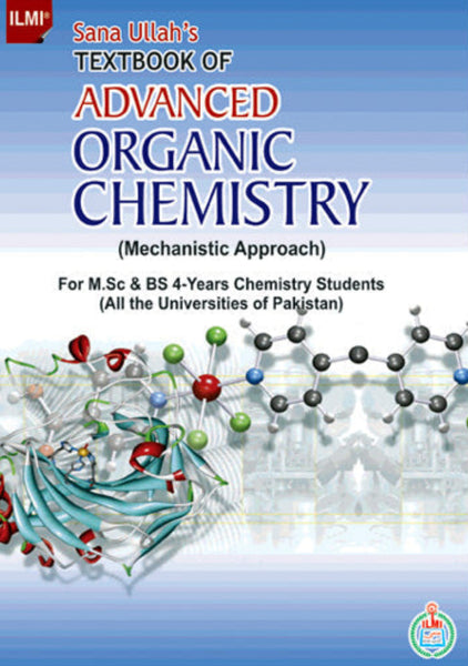 Sana Ullahs Textbook Of Advanced Organic Chemistry For BS MSc