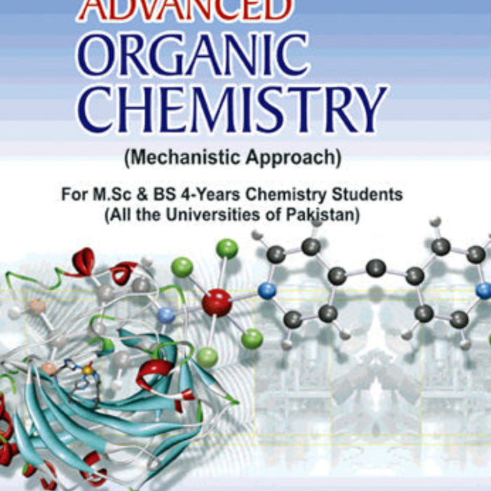 Sana Ullahs Textbook Of Advanced Organic Chemistry For BS MSc