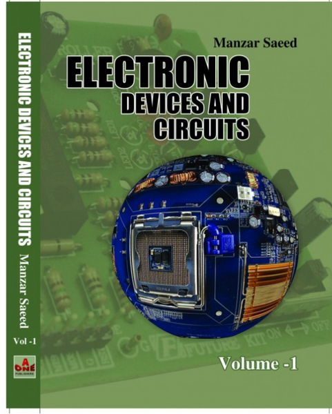 Electronic Devices And Circuits Vol 01 By Manzar Saeed