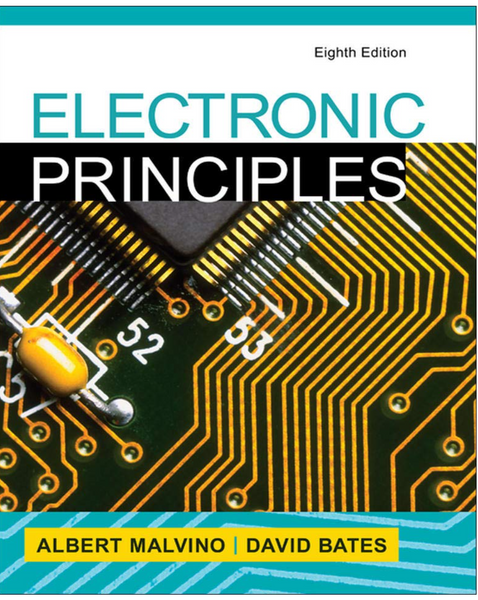 Electronic Principles 8th Edition Vol 1 & 2 By Albert Malvino, David Bates