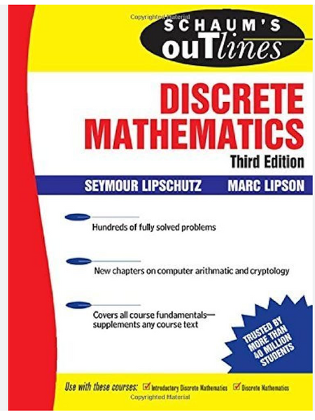 Schaum's Outline of Discrete Mathematics, Revised Third Edition (Schaum's Outlines) 3rd Edition by Seymour Lipschutz (Author)