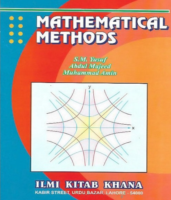 Mathematical Methods By S.M. Yusuf , Abdul Majeed , Muhammad Amin - ILMI