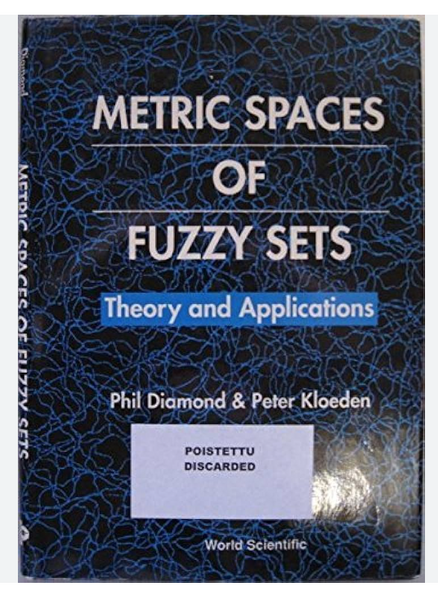 Metric Spaces Of Fuzzy Sets Theory And Applications