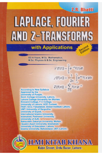 Laplace Fourier and Z -Transforms  2nd Edition For BS by Z.R. Bhatti - ILMI