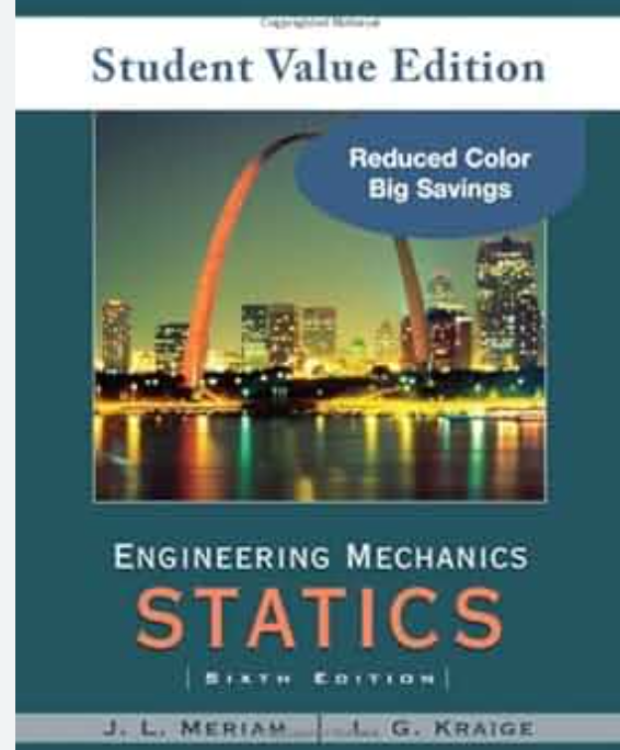 Engineering Mechanics - Statics 6th Edition by J. L. Meriam