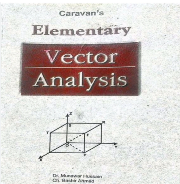 Elementary Vector Analysis By Ch Bashir Ahmad-Caravan