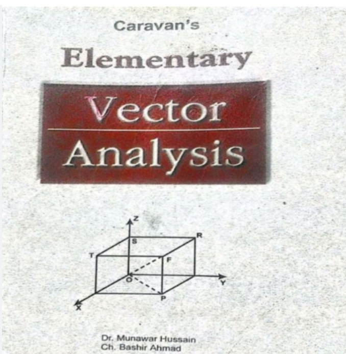 Elementary Vector Analysis By Ch Bashir Ahmad-Caravan