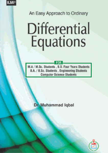 An Easy Approach To Ordinary Differential Equations by Dr. Muhammad Iqbal