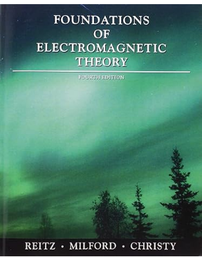 Foundations Of Electromagnetic Theory 4th Edition by John R. Reitz 