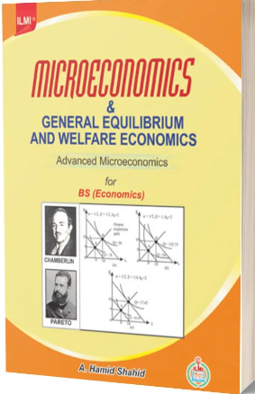 Microeconomics and General Equilibrium And Welfare Economics by A. Hamid Shahid - ILMI