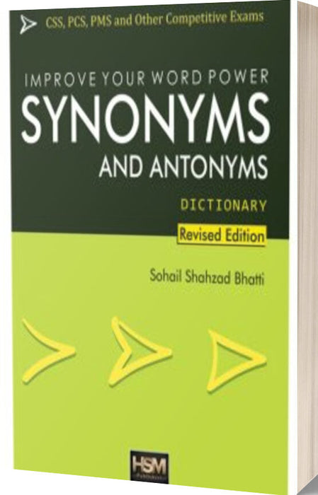  Synonyms And Antonyms Dictionary For CSS PMS By Sohail Shahzad Bhatti -HSM