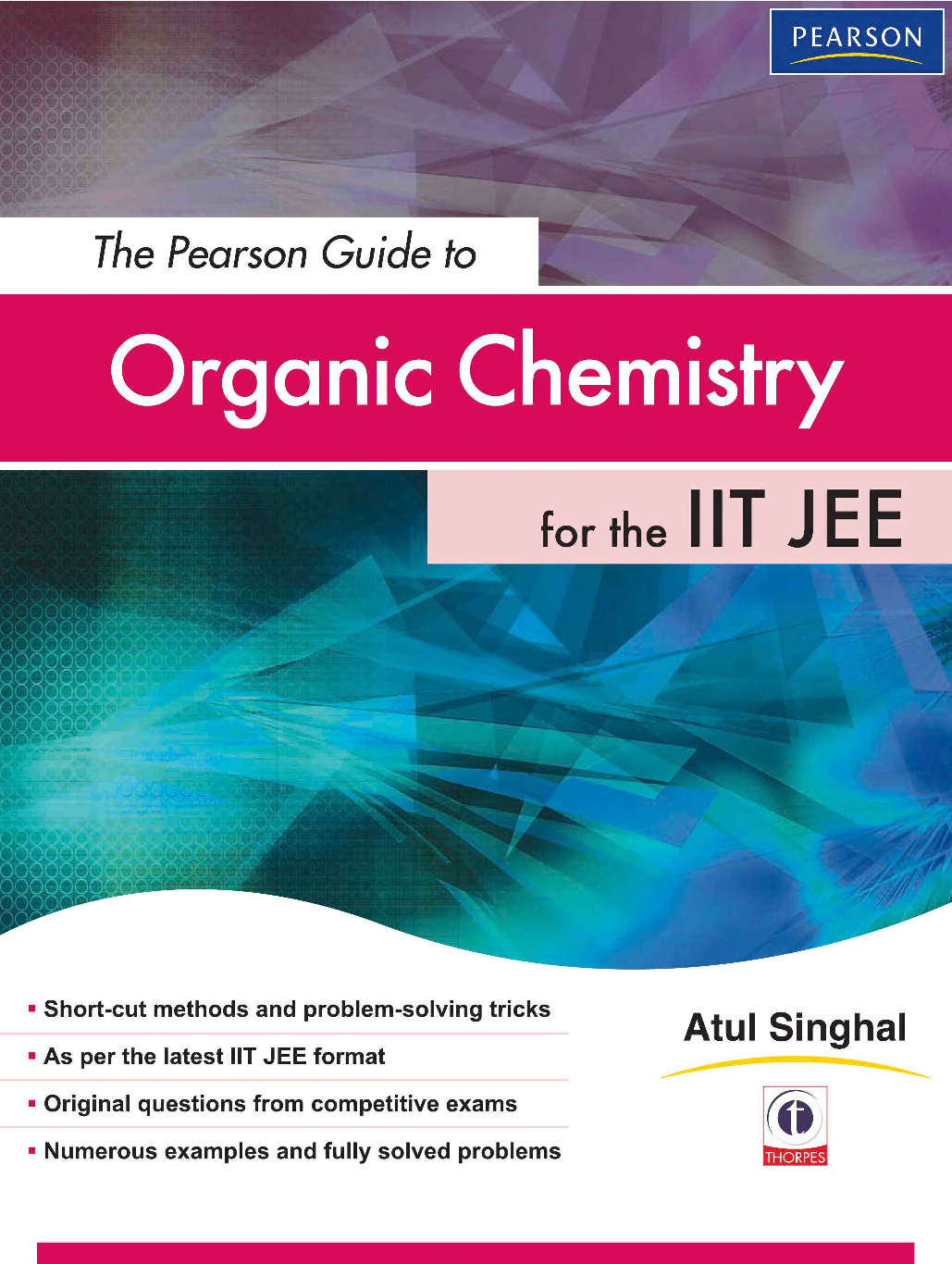 The Pearson Guide To Organic Chemistry For The IIT JEE by Atul Singhal ...
