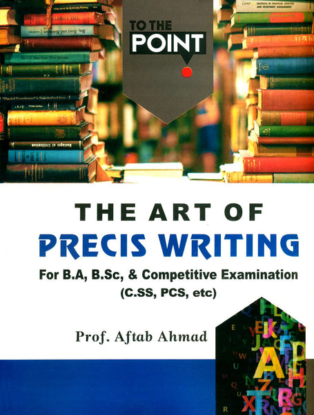 To The Point The Art Of Precis Writing 