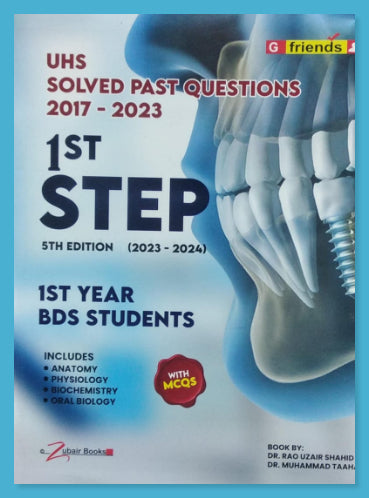 1st Step  UHS Solved Past MCQs Papers For 1st Year BDS 5th Edition