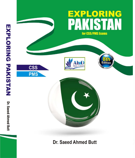 Exploring Pakistan For CSS PMS PCS 8th Edition By Saeed Ahmed Butt