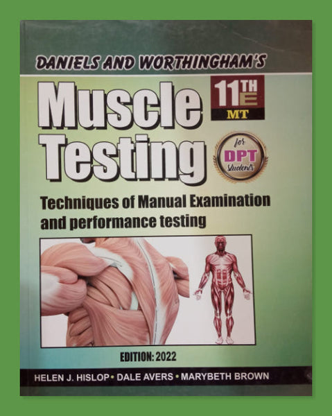 Muscle  Testing  11th Edition MT Techniques Of Manual Examination And Performance Testing  For DPT Students Daniels And Worthingham,s