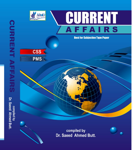 Current Affairs For CSS PCS PMS Subjective + Objective Latest Up To Date 3rd Edition