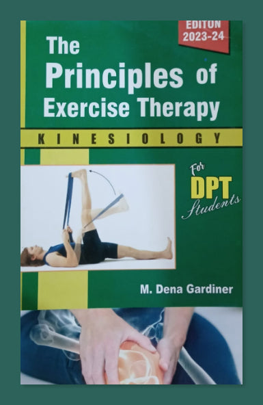 The The Principles Of Exercise Therapy: Kinesiology For DPT Students