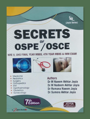 Joyia Series Secrets OSPE Of OSCE Nre ll UHS Final Year MBBS 4th Year MBBS &amp; IMM &amp; IMM Exams  7th Edition