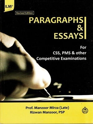 Paragraphs & Essays For CSS PMS By Manzoor Mirza ILMI