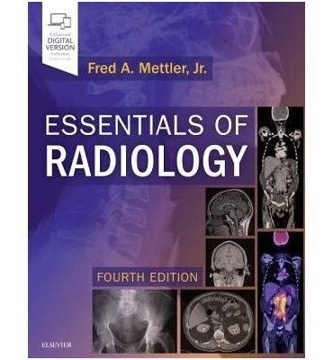 Essentials of Radiology Common Indications and Interpretation 4th Fred A. Mettler Jr. MD