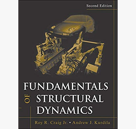 Fundamentals Of Structural Dynamics 2nd Roy R Craig Jr Andrew J.kurdila