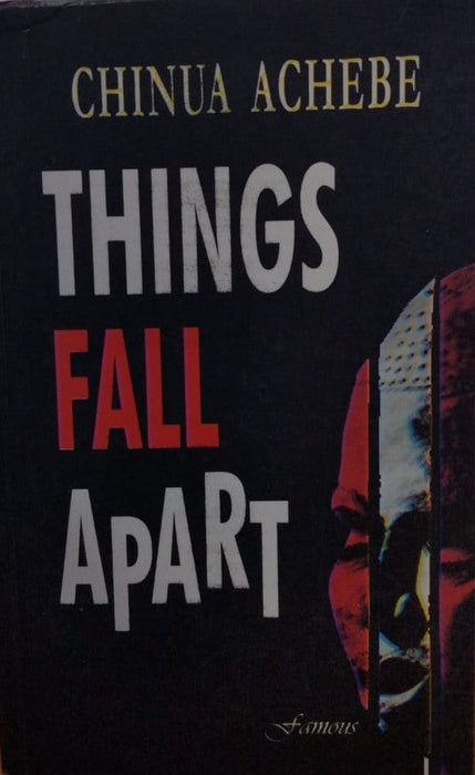 THINGS FALL APART BY CHINUA ACHEBE