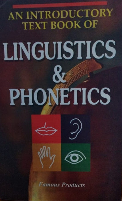 AN INTRODUCTORY TEXT BOOK OF LINGUISTICS AND PHONETICS