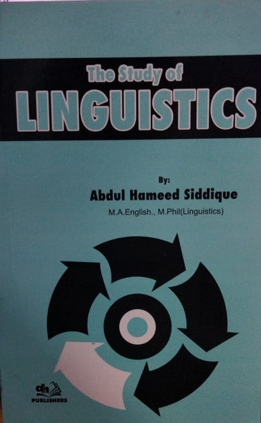 THE STUDY OF LINGUISTICS BY ABDUL HAMEED SIDDIQUI

