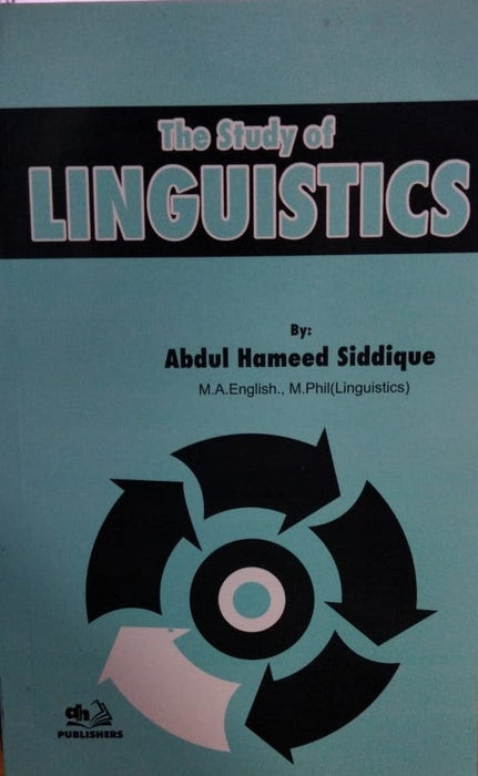 THE STUDY OF LINGUISTICS BY ABDUL HAMEED SIDDIQUI

