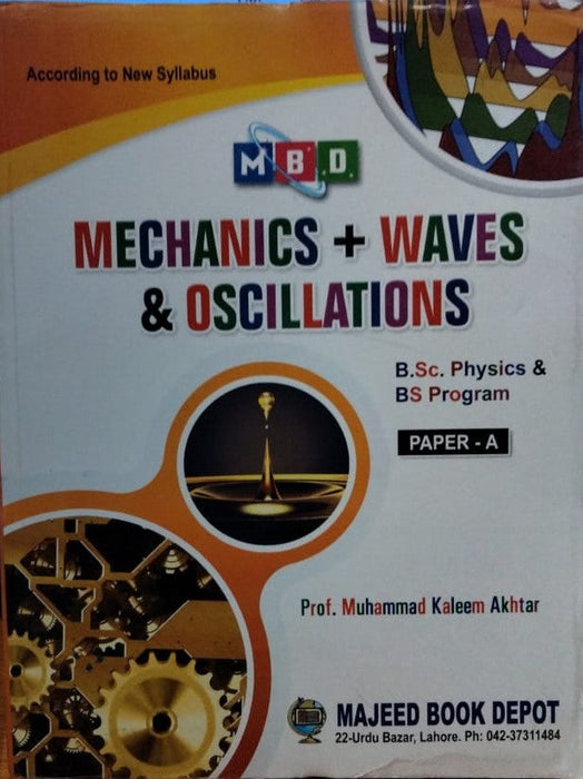 Mechanics Waves & Oscillations For B.Sc Physics & BS Program (Paper A)