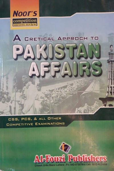 A CRITICAL APPROACH TO PAKISTAN AFFAIRS for CSS PCS PMS BY NOOR