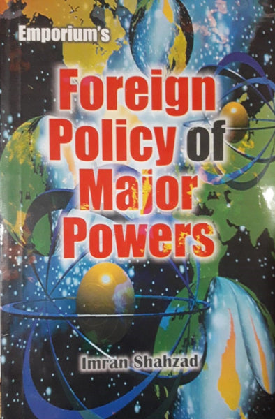 Foreign Policy Of Major Powers For CSS PMS PCS & Other Exams By Imran Shahzad