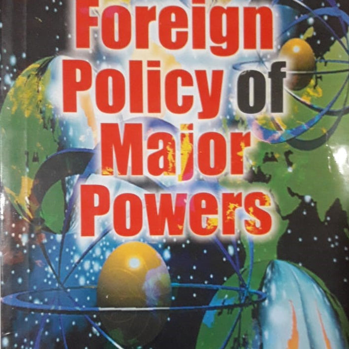 Foreign Policy Of Major Powers For CSS PMS PCS & Other Exams By Imran Shahzad