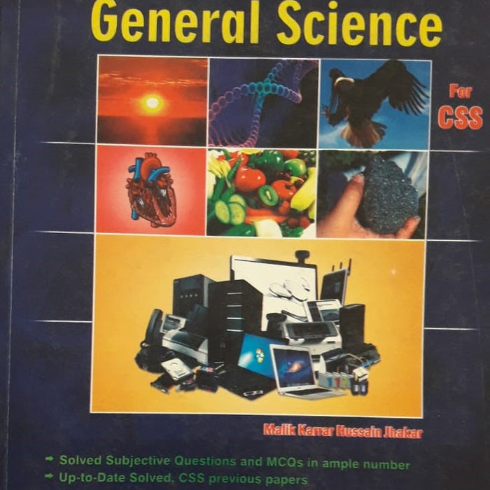 GENERAL SCIENCE FOR CSS PMS BS By Malik Kanar Hussain Jhakar