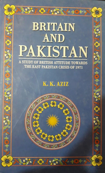 Britain & Pakistan by K K Aziz