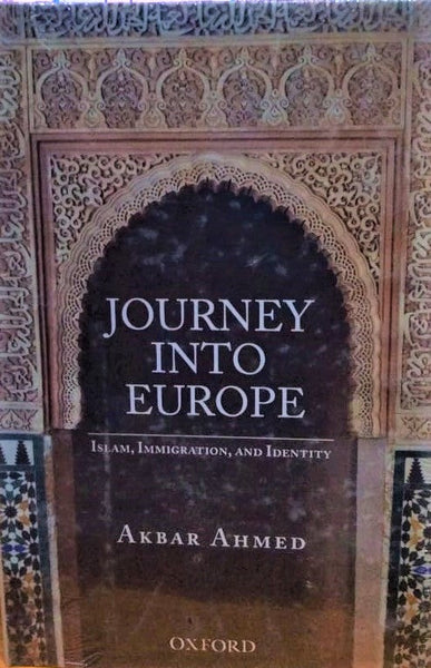 Journey Into Europe By Akbar Ahmad