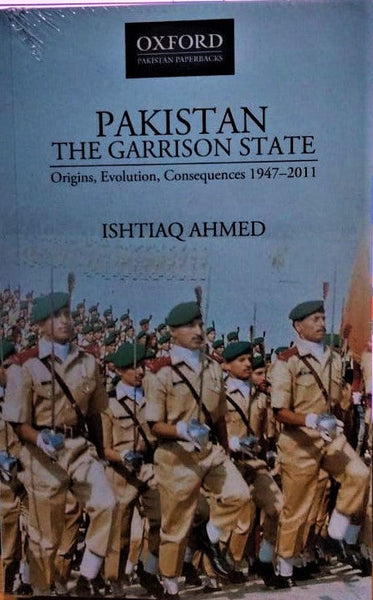 Pakistan The Garrison State By Ishtiaq Ahmad