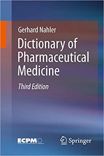 Dictionary Of Pharmaceutical Medicine 3rd Edition By Gerhard Nahler