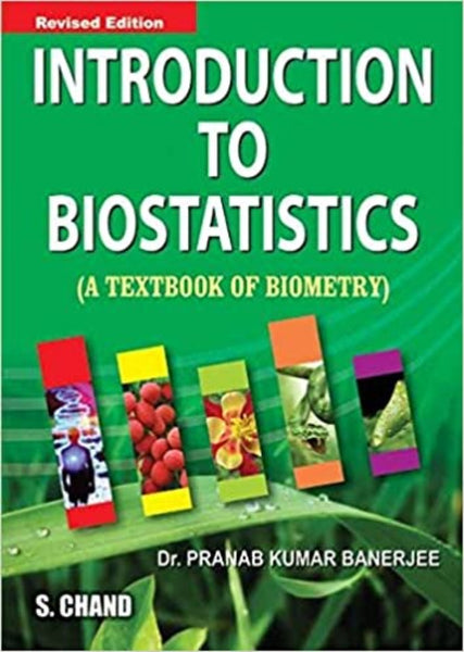 Introduction To Biostatistics: A Textbook Of Biometry