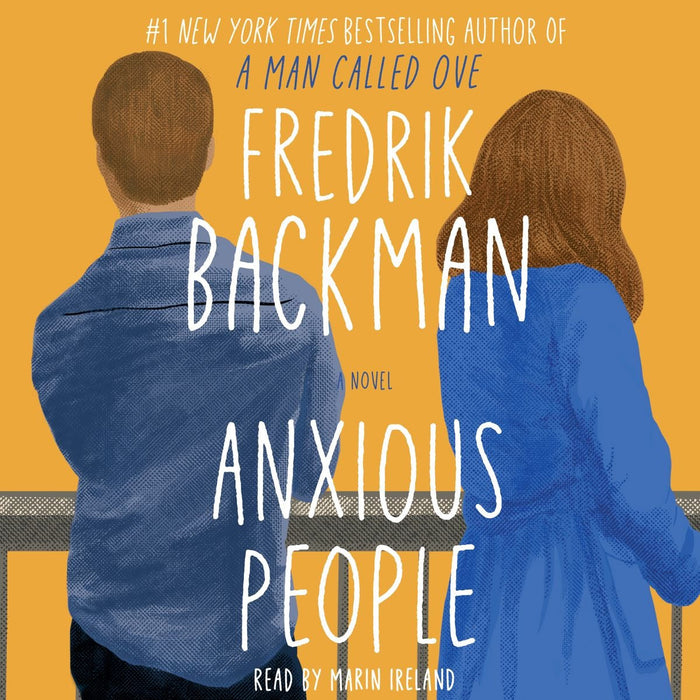 Anxious People By A Man Called Ove Fredrick Backman