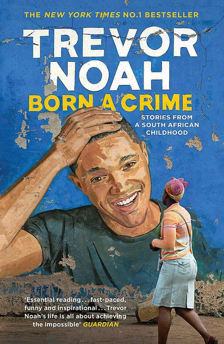 Born A Crime By Trevor Noah