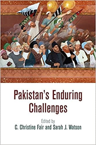 Pakistan's Enduring Challenges By Christine Fair