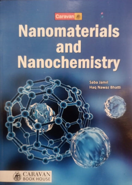 Nanomaterials and Nanochemistry By Haq Nawaz Bhatti -Caravan