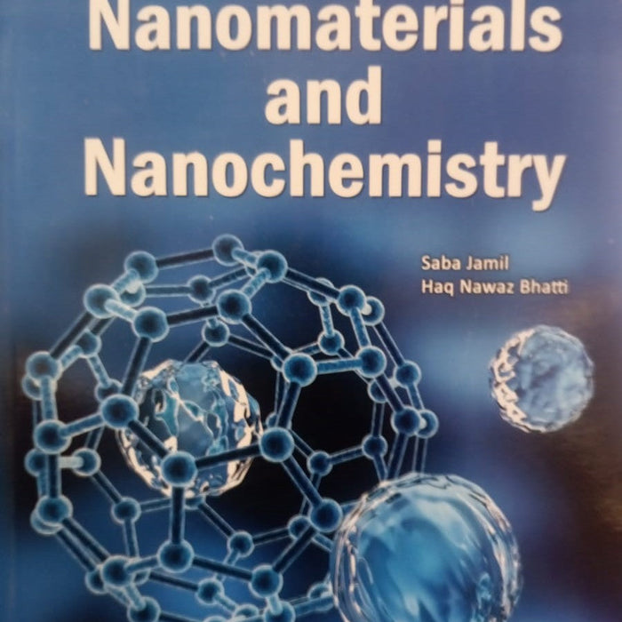 Nanomaterials and Nanochemistry By Haq Nawaz Bhatti -Caravan