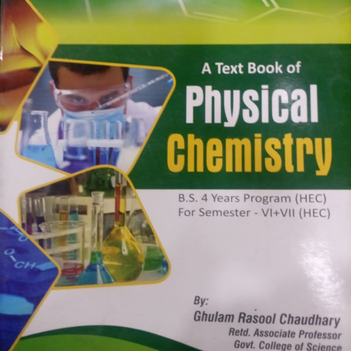 Physical Chemistry Textbook For BS Classes By Ghulam Rasool Choudhary