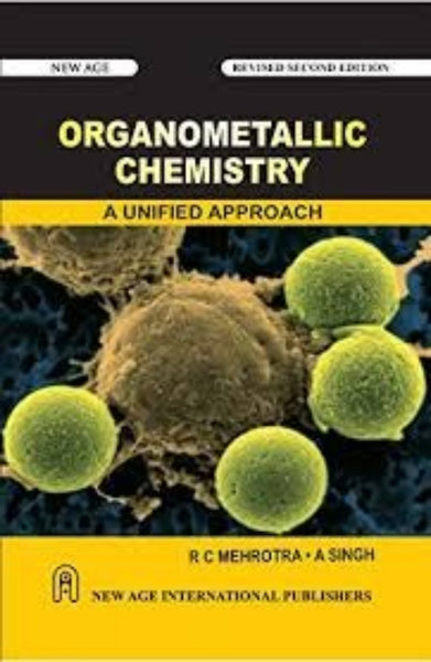 Organometallic Chemistry: A Unified Approach 2nd Edition By RC Mehrotra