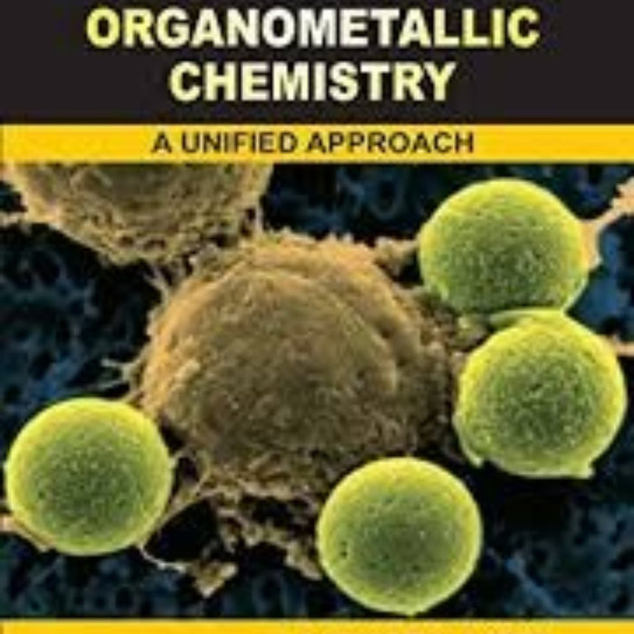 Organometallic Chemistry: A Unified Approach 2nd Edition By RC Mehrotra